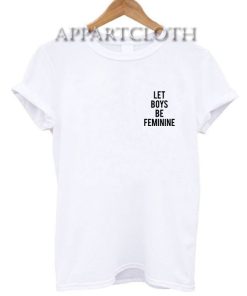 Let Boys Be Feminine pocket Funny Shirts