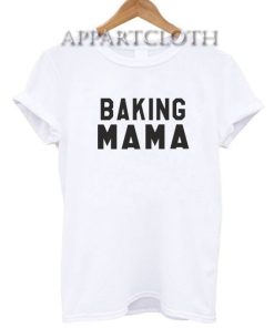Mother day Baking mama Funny Shirts