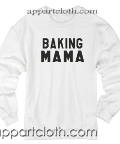 Mother day Baking mama Unisex Sweatshirt