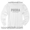 Phora Stay true Forever Unisex Sweatshirt