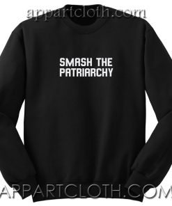 Smash The Patriarchy Unisex Sweatshirt