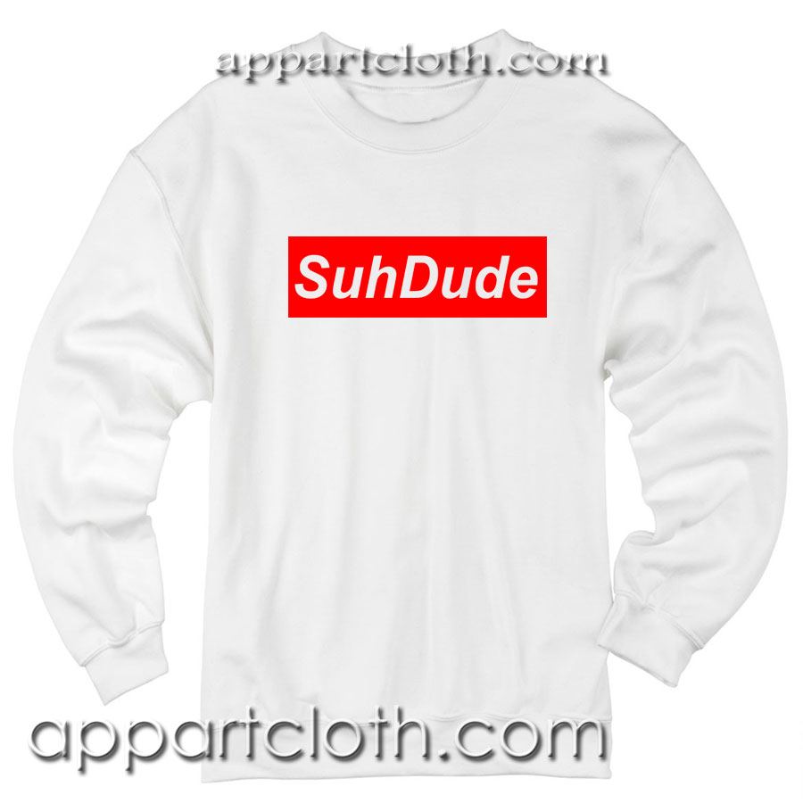 Suh Dude Unisex Sweatshirt