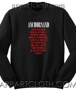 Anchorsand Sex Drugs Rock n Roll Unisex Sweatshirt