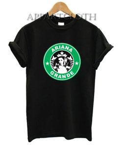 Ariana Grande Starbucks Funny Shirts