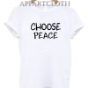 Choose Peace Funny Shirts