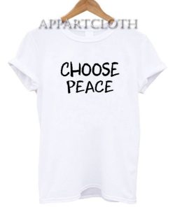 Choose Peace Funny Shirts