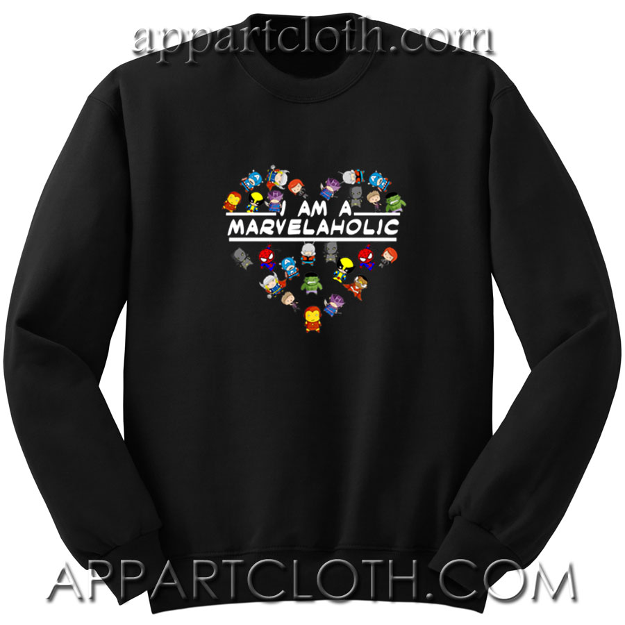 I Am A Marvelaholic Unisex Sweatshirt