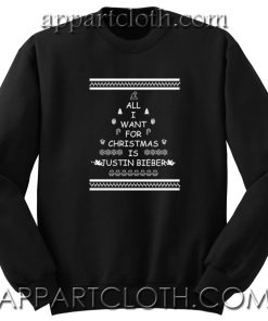 All i want for christmas is justin bieber Unisex Sweatshirt