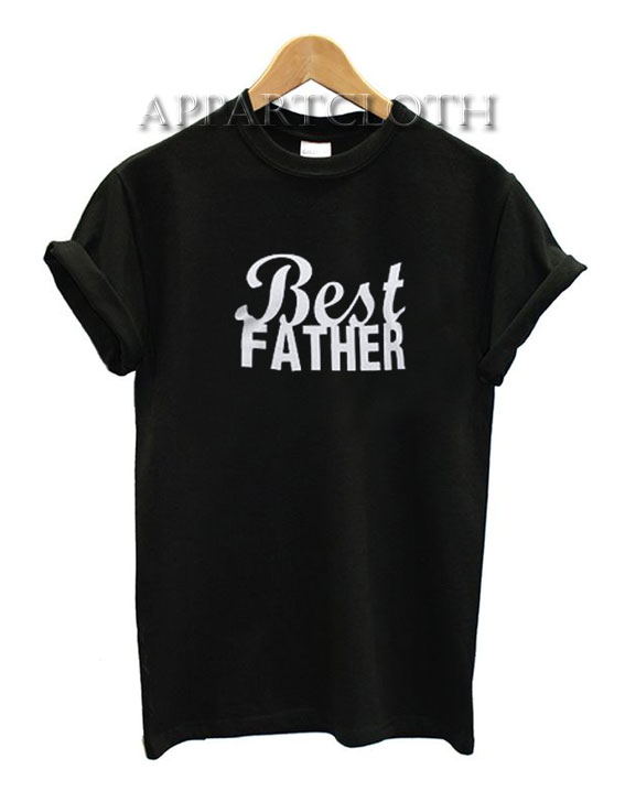 Best Father Funny Shirts