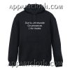 Due to Unfortunate Circumstance Hoodie