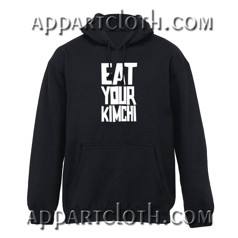 EAT YOUR KIMCHI Hoodie