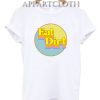 Eat Dirt Rainbow Funny Shirts