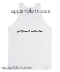 Girlfriend Material Adult tank top