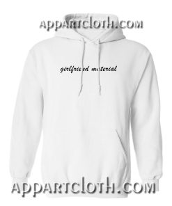 Girlfriend Material Hoodie