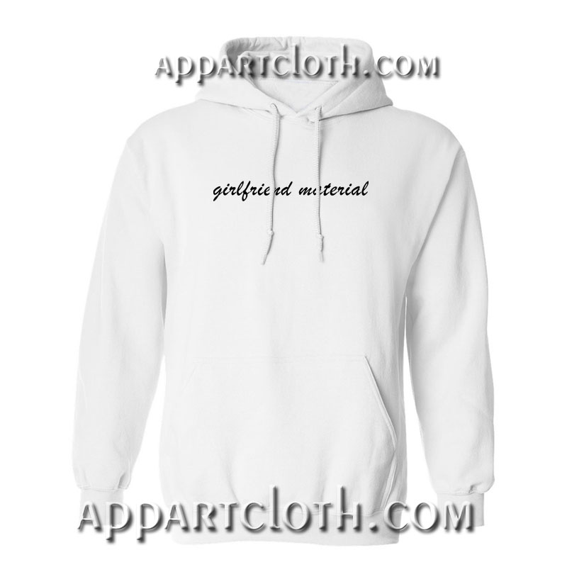 Girlfriend Material Hoodie