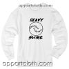 Heavy Slime Work Sucks Dropout Unisex Sweatshirt