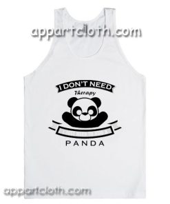 I don’t Need Therapy I Just Need To Hug A Panda Adult tank top