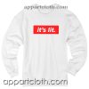 It’s Lit Unisex Sweatshirt