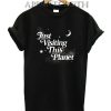 Just Visiting This Planet Funny Shirts