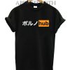 Porn Hub Japan Funny Shirts