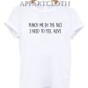 Punch Me In The Face I Need To Feel Alive Funny Shirts