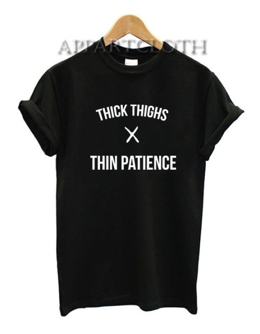 Sell Thick Thighs X Thin Patience Funny Shirts, Funny America Shirts