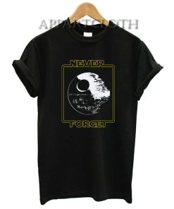 Star Wars Never Forget the Death Star Funny Shirts