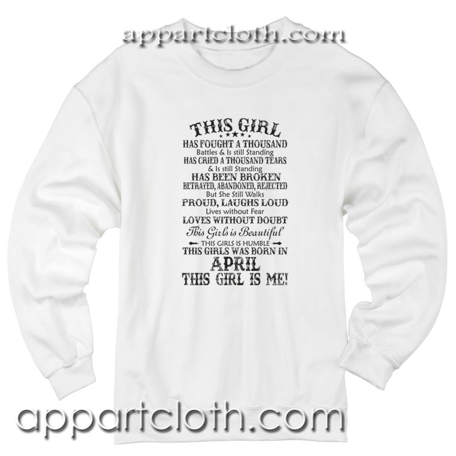 This Girl Was Born In April Unisex Sweatshirt