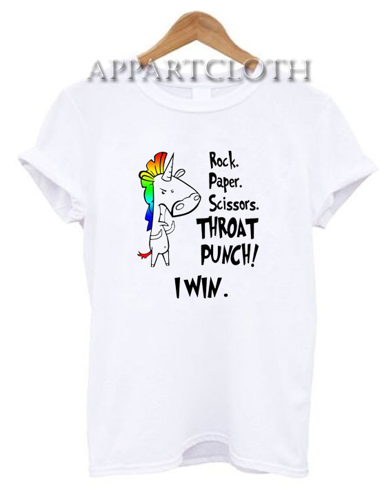 Unicorn rock paper scissors throat punch I win Funny Shirts