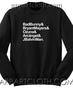 Bad Bunny Bryant Mayers Ozuna Arcangel and J Balvin Man Unisex Sweatshirts