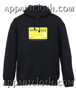 Bank of dad Hoodies