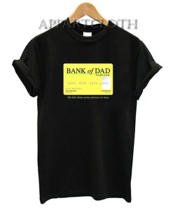 Bank of dad Unisex Tshirt