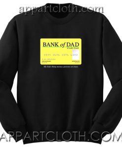 Bank of dad Sweatshirts