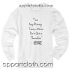 Beyonce Quotes Unisex Sweatshirts