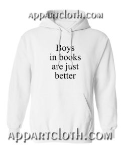Boys in books are just better Hoodies