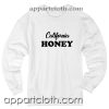 California honey Unisex Sweatshirts