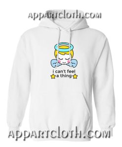 Cant feel thing Hoodies