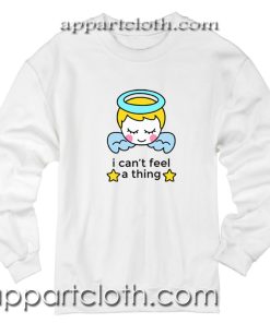 Cant feel thing Unisex Sweatshirts