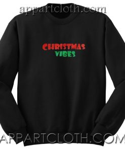 Christmas Vibes Unisex Sweatshirts