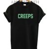 Creeps Funny Shirts