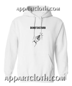 Do not disturb Hoodies