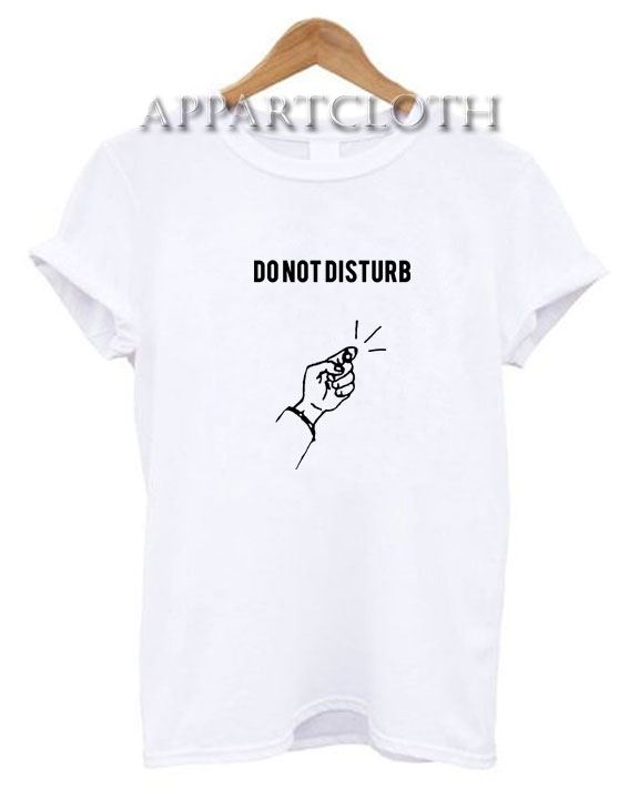Do not disturb Funny Shirts