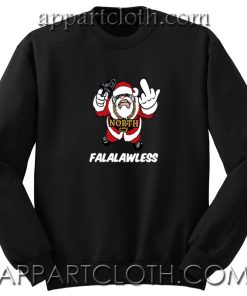 Falalawless Unisex Sweatshirts