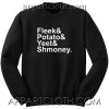 Fleek Potato Yeet Shmoney Unisex Sweatshirts