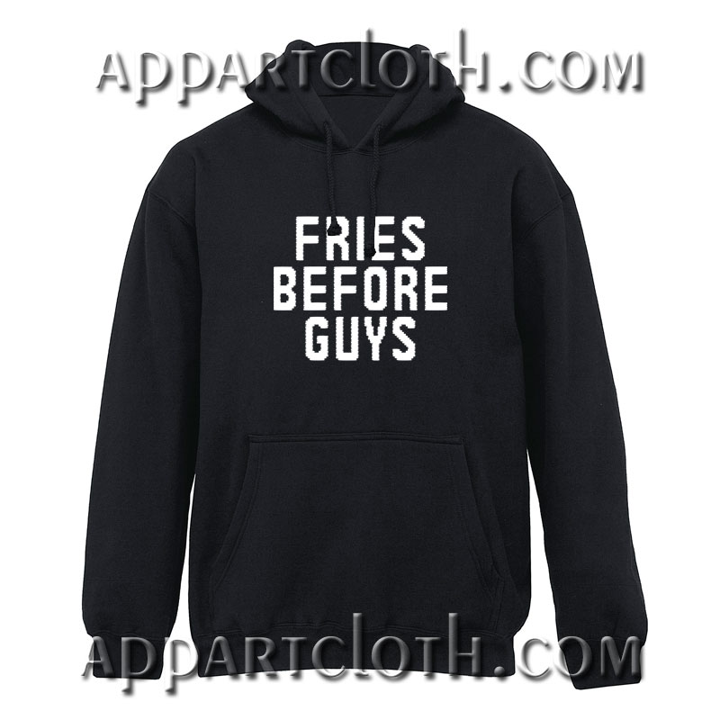 Fries Before Guys Hoodies