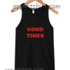 Good Times Adult tank top