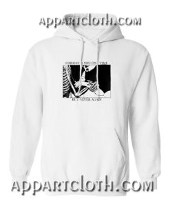 I Died For You One Time But Never Again Logo Hoodies