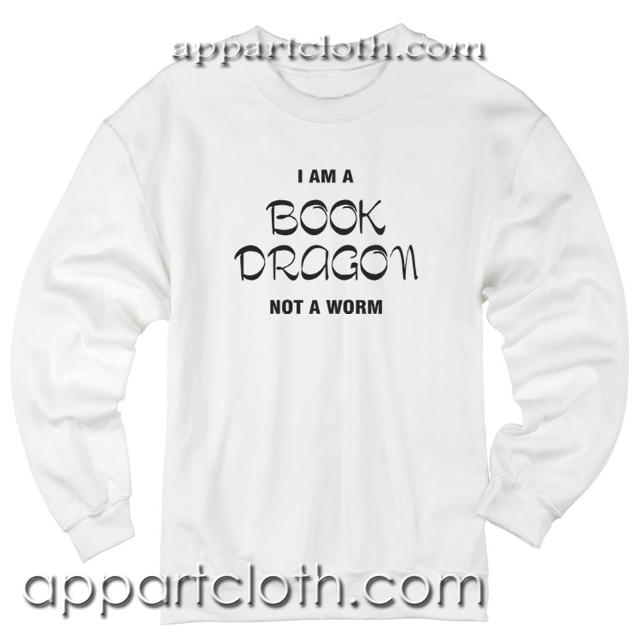 I’m a book dragon bookworm Sweatshirts