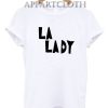 LA LADY Funny Shirts