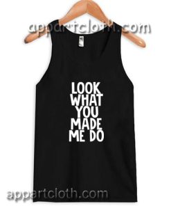 Look What You Made Me Do Adult tank top